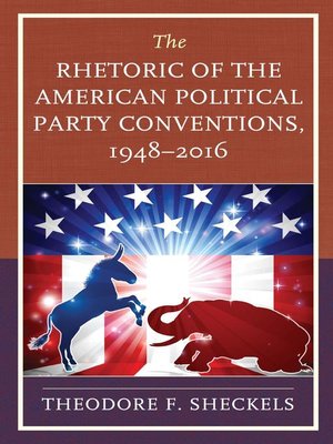 cover image of The Rhetoric of the American Political Party Conventions, 1948-2016